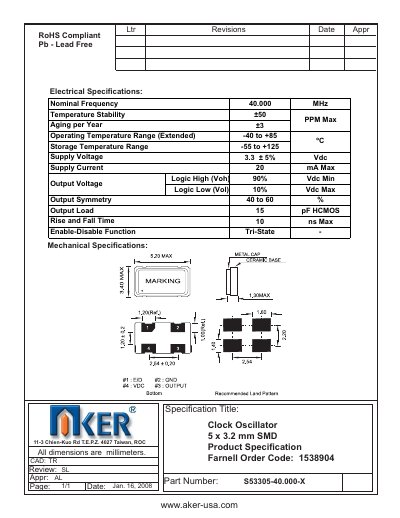 AKER - Clock Oscillator 5 x 3.2 mm SMD Product Speci cation TR Farnell Order Code: 1538904