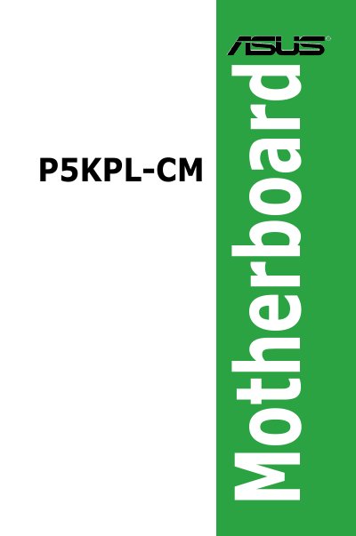 ASUS P5KPL-CM Motherboard User Manual