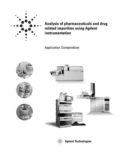 Agilent Application Compendium for Analysis of Pharmaceuticals and Drug Related Impurities - cover page