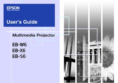 Epson EB-W6 / EB-X6 / EB-S6 Multimedia Projector User's Guide