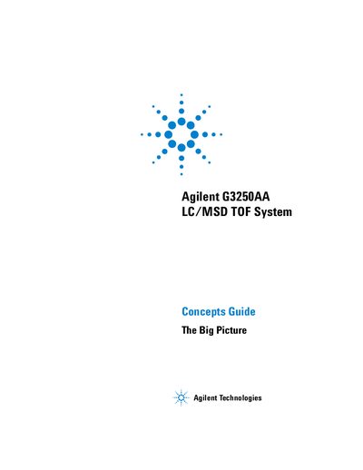 Agilent G3250AA LC/MSD TOF System Concepts Guide