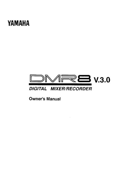 YAMAHA DMR8 V.3.0 DIGITAL MIXER/RECORDER Owner's Manual - cover page
