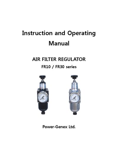 Power-Genex FR10 / FR30 Air Filter Regulator Instruction and Operating Manual
