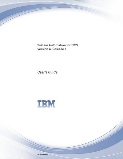 IBM System Automation for z/OS Version 4 Release 1 User’s Guide - cover page