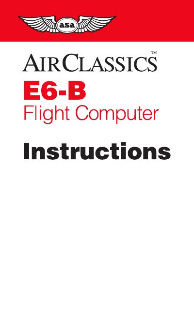 Aviation Supplies & Academics E6-B Flight Computer User Manual - cover page