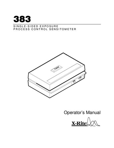 X‑Rite 383 Single‑Sided Exposure Process Control Sensitometer Operator’s Manual - cover page