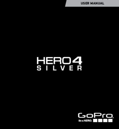 GoPro HERO4 Silver User Manual