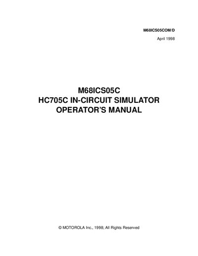 MOTOROLA M68ICS05COM/D April 1998 M68ICS05C HC705C IN-CIRCUIT SIMULATOR OPERATOR S MANUAL  - cover page