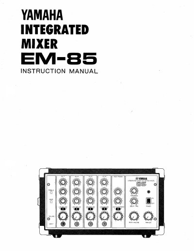 Yamaha EM-85 Integrated Mixer Instruction Manual