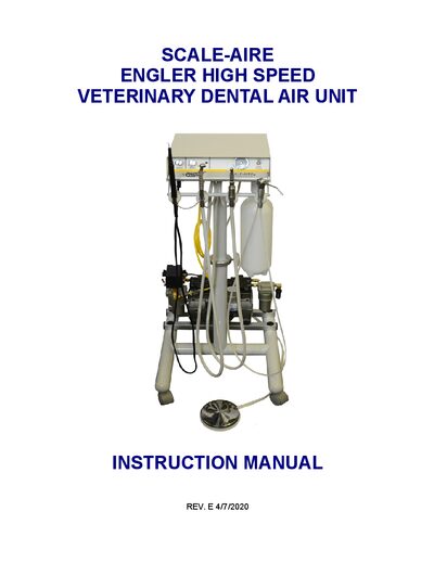 Engler Scale-Aire High Speed Veterinary Dental Air Unit Instruction Manual