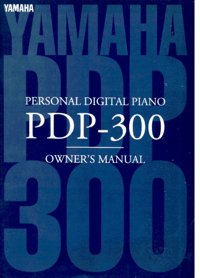 Yamaha PDP-300 Personal Digital Piano Owner's Manual - cover page