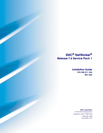 EMC NetWorker Release 7.6 Service Pack 1 Installation Guide P/N 300-011-324 REV A02