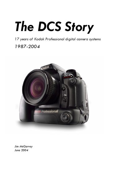 kodak The DCS Story 17 years of Kodak Professional digital camera systems 1987-2004 - cover page