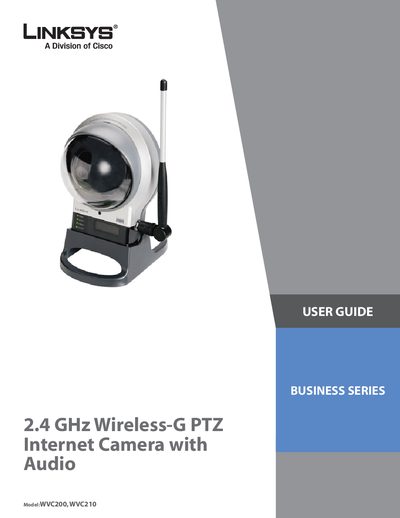 Linksys WVC200/WVC210 2.4 GHz Wireless-G PTZ Internet Camera with Audio User Guide
