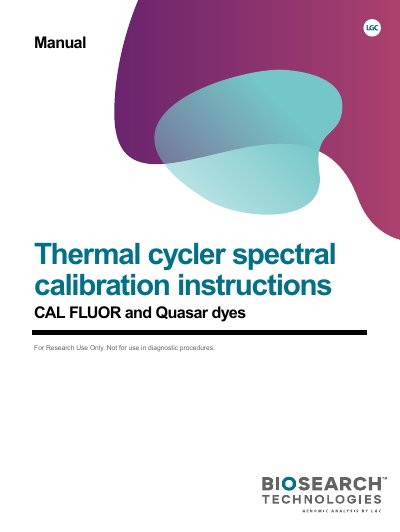 Biosearch Technologies CAL FLUOR and Quasar Dyes Thermal Cycler Spectral Calibration Instructions - cover page