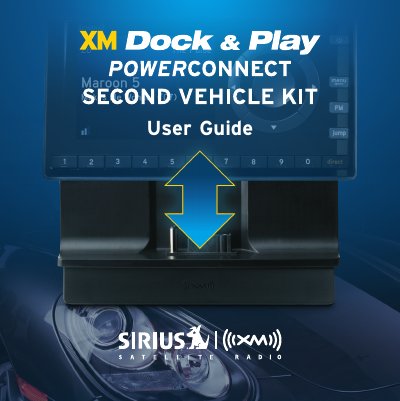 SIRIUS XM Radio Inc. XM Dock & Play PowerConnect Second Vehicle Kit User Guide - cover page