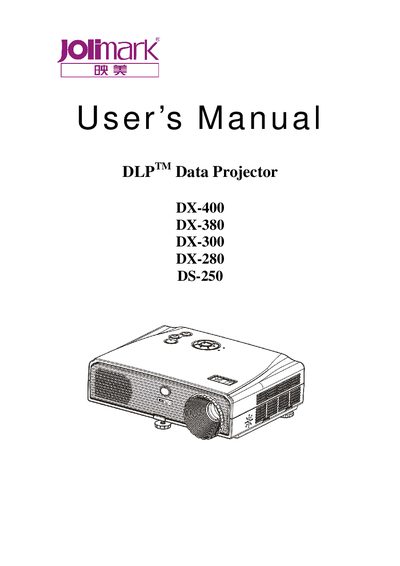 Jolimark DX-400/DX-380/DX-300/DX-280/DS-250 Data Projector User Manual