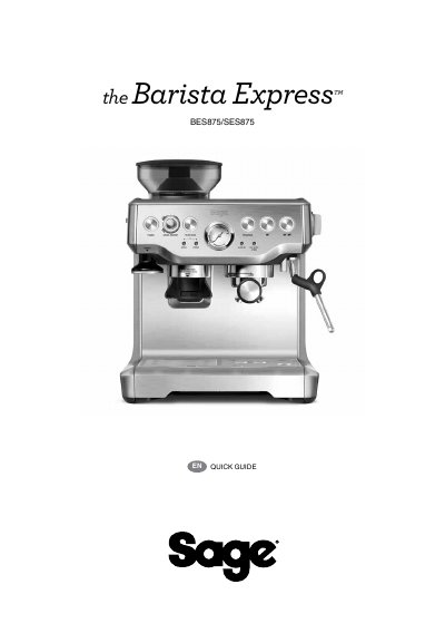Sage Barista Express BES875/SES875 Espresso Machine Quick Guide - cover page