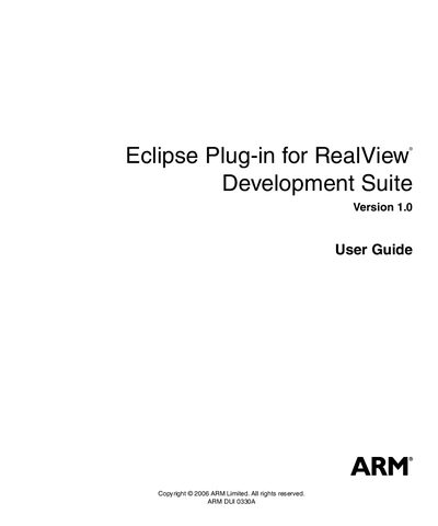ARM Eclipse Plug-in for RealView Development Suite Version 1.0 User Guide