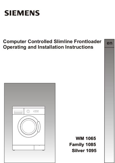 Siemens WM 1065 Family 1085 Silver 1095 Washing Machine Operating and Installation Manual