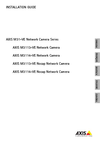 AXIS M31-VE Network Camera Series AXIS M3113-VE Network Camera AXIS M3114-VE Network Camera AXIS M3113-VE Nocap Network Camera AXIS M3114-VE Nocap Network Camera INSTALLATION GUIDE - cover page