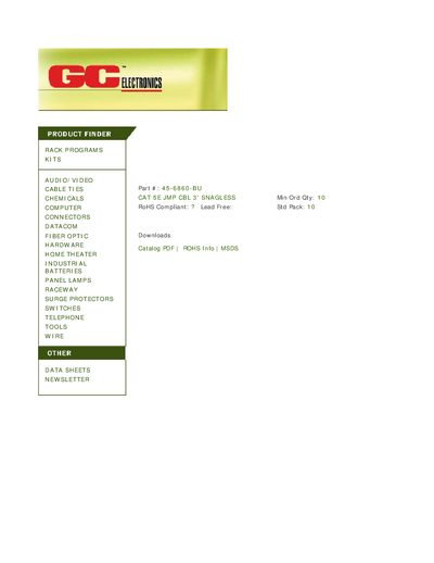 GC Part #: 45-6860-BU CAT 5E JMP CBL 3' SNAGLESS Min Ord Qty: 10 RoHS Compliant: Lead Free: Std Pack: 10 - cover page