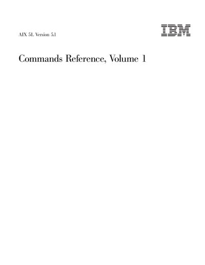 IBM AIX 5L Version 5.1 Commands Reference Volume 1 - cover page