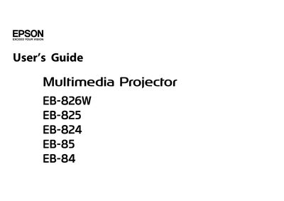 Epson EB-826W/EB-825/EB-824/EB-85/EB-84 Multimedia Projector User Guide