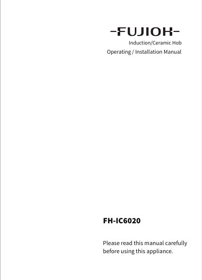 Fujioh FH-IC6020 Induction & Ceramic Hob Operating and Installation Manual cover