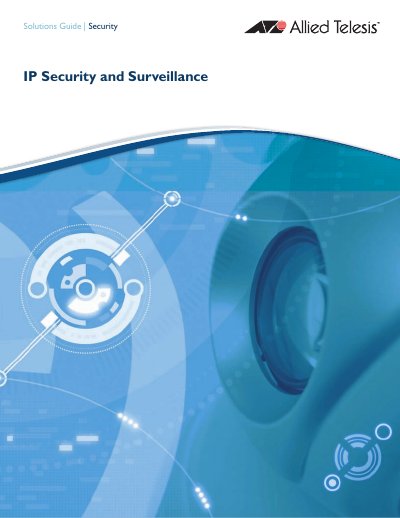 Allied Telesis IP Security and Surveillance Solutions Guide - cover page