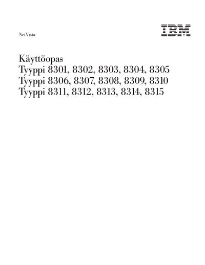 IBM NetVista K&auml;ytt&ouml;opas Tyyppi 8301 8302 8303 8304 8305 Tyyppi 8306 8307 8308 8309 8310 Tyyppi 8311 8312 8313 8314 8315 - cover page