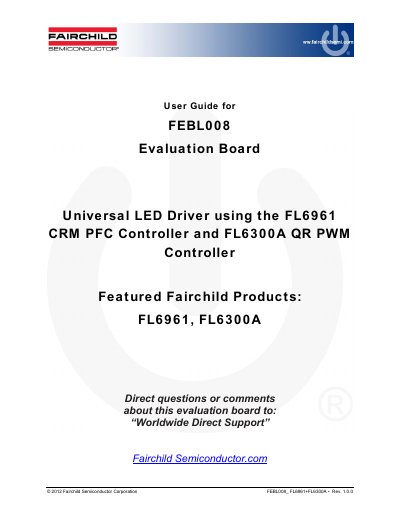 FAIRCHILD Evaluation Board User Guide Universal LED Driver using the FL6961 CRM PFC Controller FL6300A QR PWM Controller