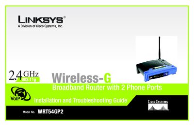 LINKSYS Broadband Router with 2 Phone Ports Wireless-G WRT54GP2 2.4GHz 802.11g Installation Troubleshooting Guide - cover page