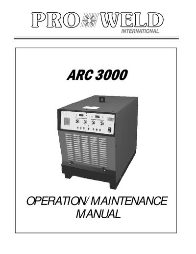 ARC 3000 PRO WELD Operation and Maintenance Manual
