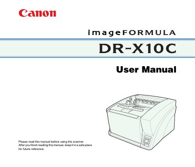 Canon imageFORMULA DR-X10C Document Scanner User Manual