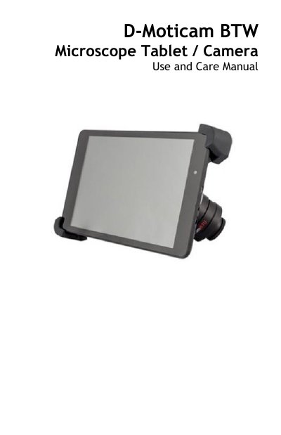 D-Moticam BTW8 / BTW10 Microscope Tablet Camera Use and Care Manual
