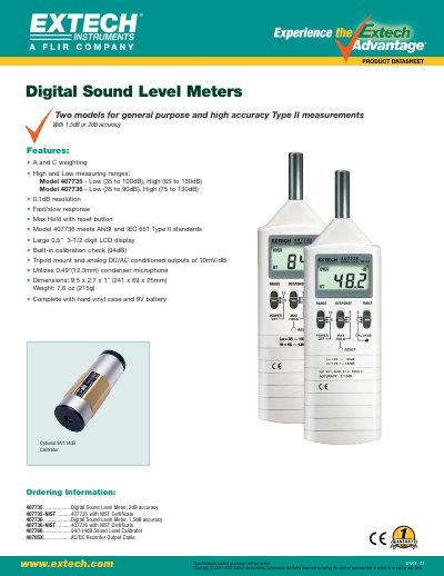 EXTECH 407735....................Digital Sound Level Meter 2dB accuracy 407735-NIST ..........407735 with NIST Certificate 407736....................Digital Sound Level Meter 1.5dB accuracy 407736-N - cover page
