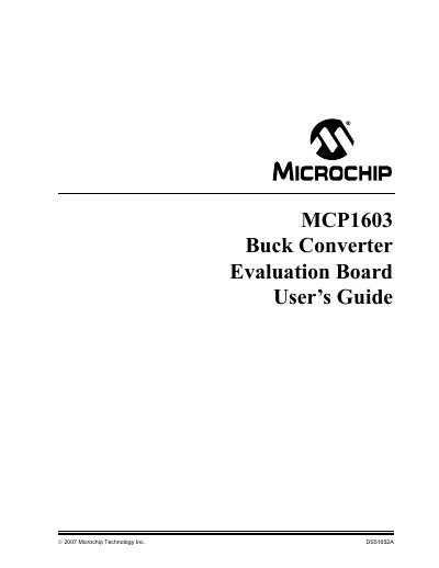 MICROCHIP - &copy; 2007 Microchip Technology Inc. DS51652A MCP1603 Buck Converter Evaluation Board User Guide  - cover page