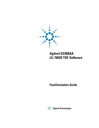 Agilent G3300AA LC/MSD TOF Software Familiarization Guide - cover page