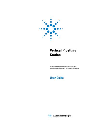 Agilent 2008 Vertical Pipetting Station User Guide (VWorks3 BenchWorks PrepWorks)