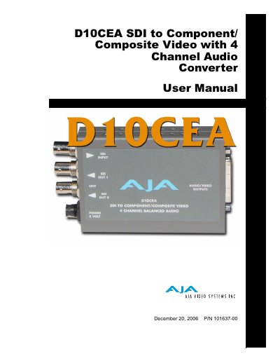 AJA D10CEA SDI to Component/Composite Video Converter User Manual