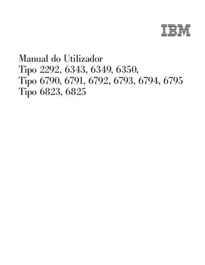 IBM Manual do Utilizador Tipo 2292 6343 6349 6350 Tipo 6790 6791 6792 6793 6794 6795 Tipo 6823 6825 - cover page
