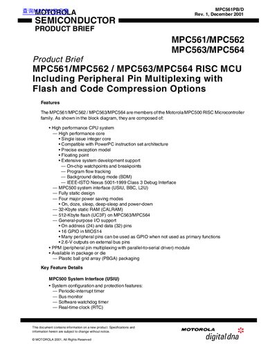 MOTOROLA MPC561/MPC562 MPC563/MPC564 Product Brief MPC561/MPC562 MPC563/MPC564 RISC MCU Including Peripheral Pin Multiplexing with Flash Code Compression Options - cover page