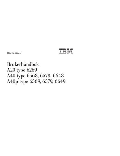 IBM A20 type 6269 A40 type 6568 6578 6648 A40p type 6569 6579 6649 Brukerh&aring;ndbok - cover page