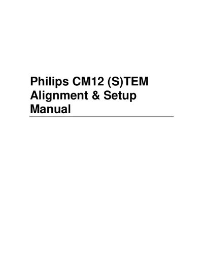 Philips CM12 (S)TEM Alignment & Setup Manual - cover page