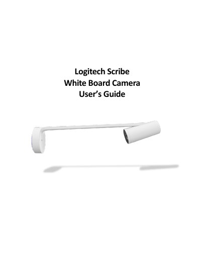 Logitech Scribe White Board Camera User’s Guide