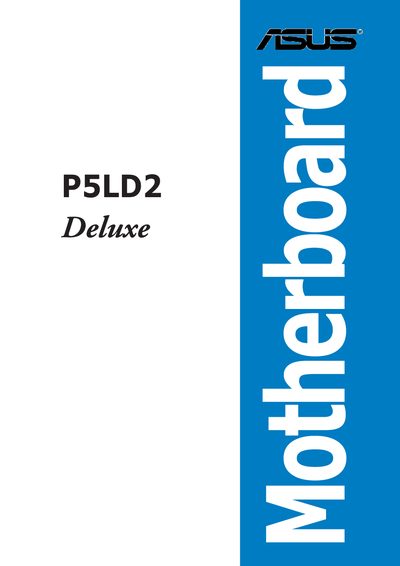 ASUS P5LD2 Deluxe Motherboard User Manual