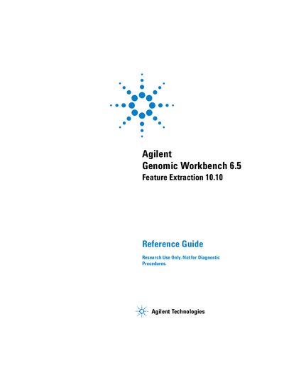 Agilent Genomic Workbench 6.5 Feature Extraction 10.10 Reference Guide