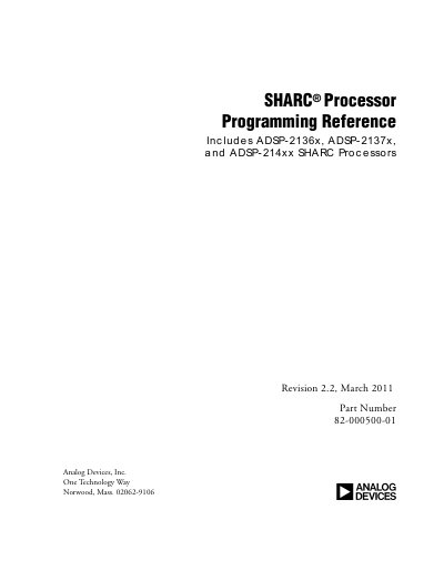 ANALOG DEVICES SHARC Processor Programming Reference (includes the ADSP-2136x/ADSP-2137x/ADSP-214xx processors) Rev. 2.2 March 2011 Manual