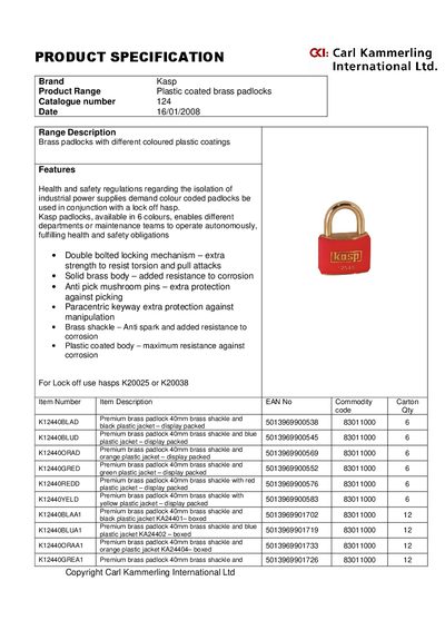 KASP SECURITY PRODUCT SPECIFICATION Brand Kasp Product Range Plastic coated brass padlocks Catalogue number 124 Date 16/01/2008 - cover page